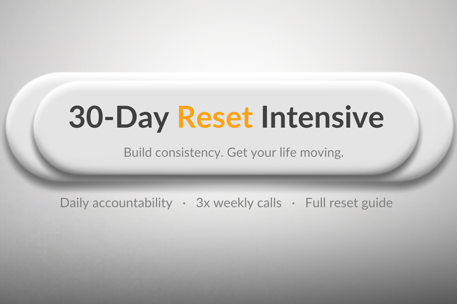 30 Day Reset Buddy Intensive